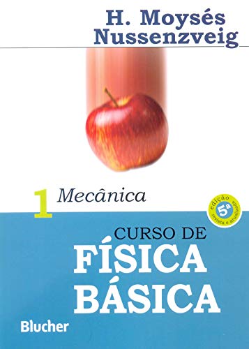 Curso de Física Básica: Mecânica (Volume 1)