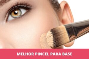 melhor pincel para base